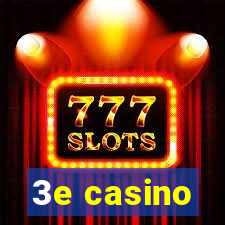 3e casino